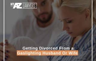 Getting Divorced From a Gaslighting Husband Or Wife