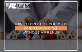 Getting divorced without a prenup in Arizona